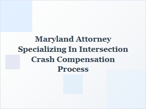 How a Maryland Attorney Handles Intersection Crash Claims