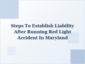 How to Prove Fault After Running a Red Light in Maryland